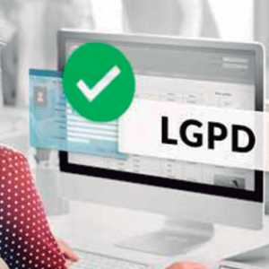 LGPD – Lei Geral de Proteção de Dados